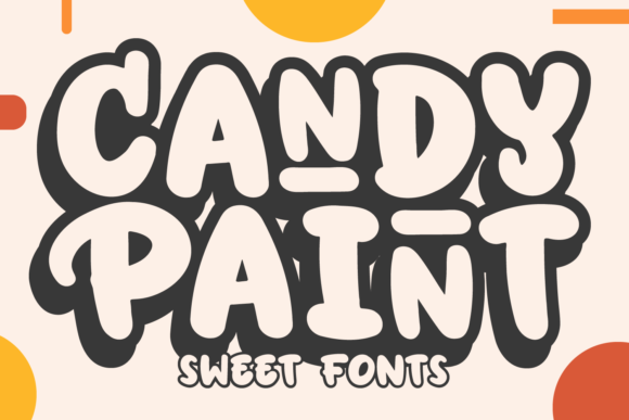 Candy Paint: A Sweet Display Font for Editorial Design