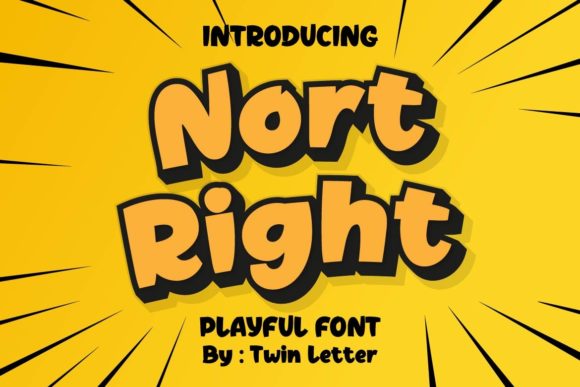 Nort Right: A Playful Display Font for Campaigns