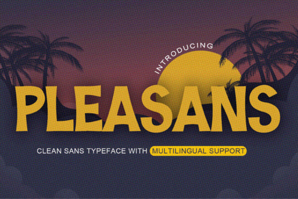 Pleasans: A Friendly Display Font for Editorial Design